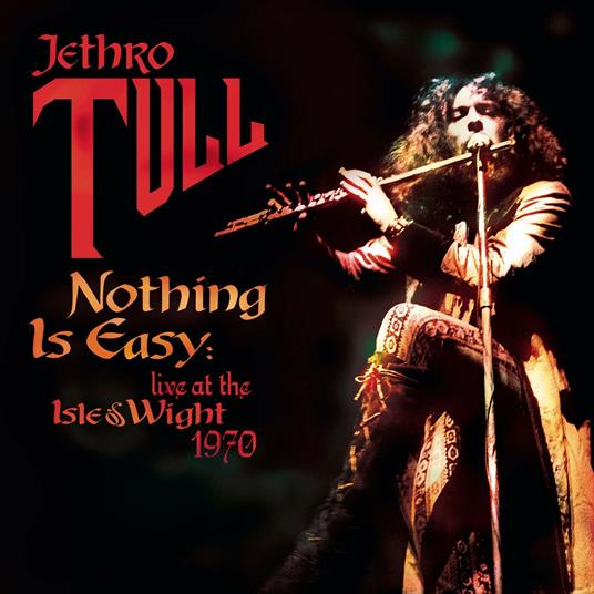 Nothing Is Easy. Live at the Isle of Wight - Vinile LP di Jethro Tull
