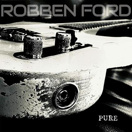 Pure (Clear Vinyl Edition) - Vinile LP di Robben Ford