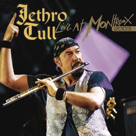 Live at Montreux 2003 (2 CD + DVD) - CD Audio + DVD di Jethro Tull