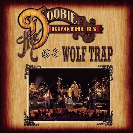 Live at Wolf Trap (CD + DVD) - CD Audio + DVD di Doobie Brothers