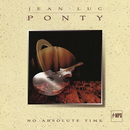 No Absolute Time - Vinile LP di Jean-Luc Ponty