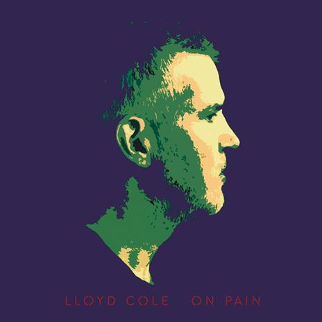 On Pain - CD Audio di Lloyd Cole