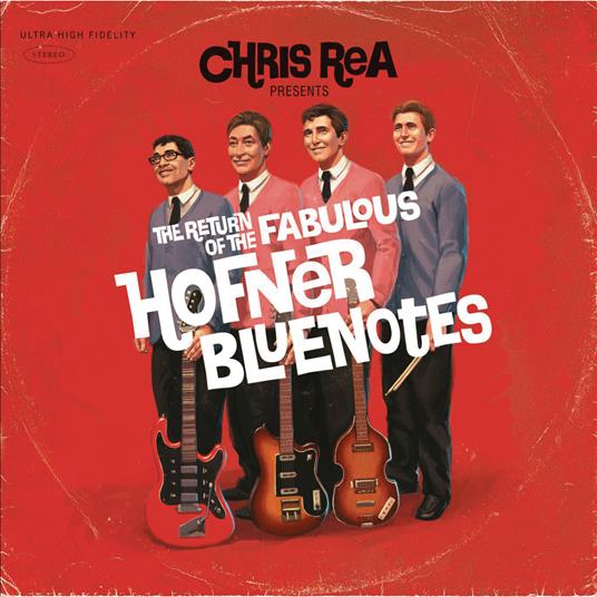 The Return of the Fabulous Hofner Bluenotes - CD Audio di Chris Rea