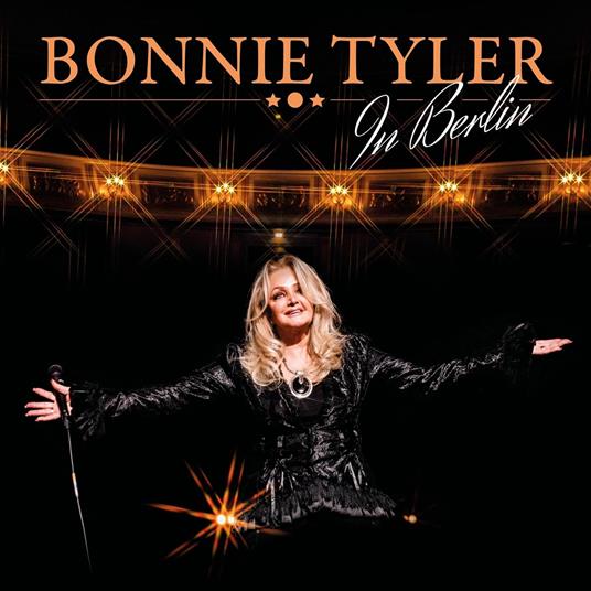 In Berlin (2 CD Edition) - CD Audio di Bonnie Tyler