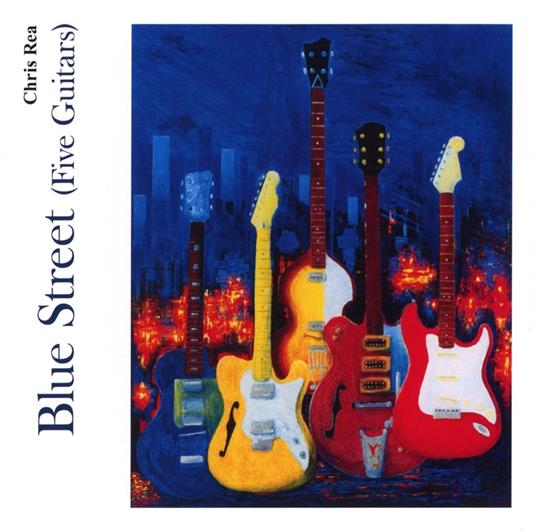 Blue Street (Five Guitars) - CD Audio di Chris Rea