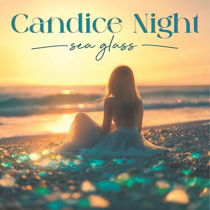 Sea Glass (CD) - CD Audio di Candice Night