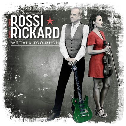 We Talk Too Much - CD Audio di Francis Rossi,Hannah Rickard