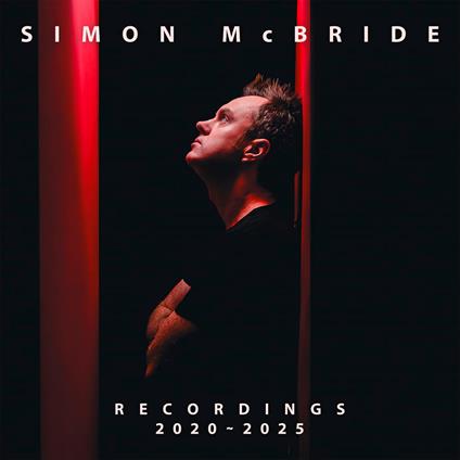 Recordings. 2020-2025 - Vinile LP di Simon McBride