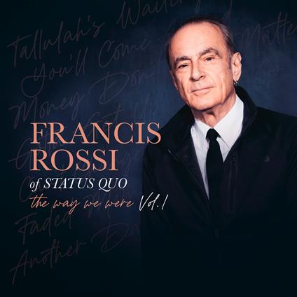 The Way We Were vol.1 - CD Audio di Francis Rossi