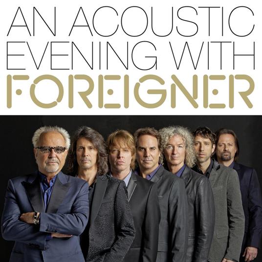 An Acoustic Evening With Foreigner - CD Audio di Foreigner