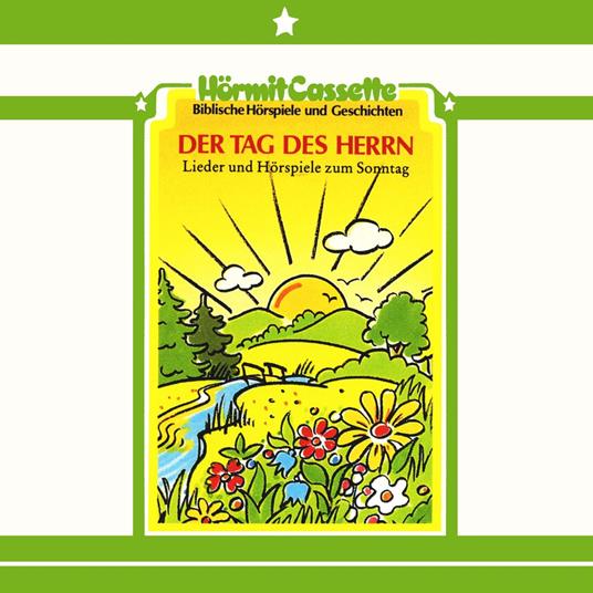 Der Tag des Herrn - Lieder und Hörspiele zum Sonntag