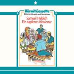 Samuel Hebich - Ein tapferer Missionar
