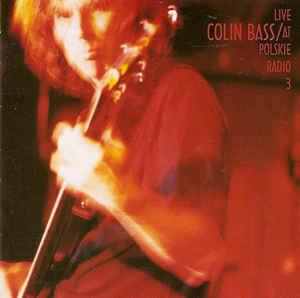 Live at Polskie Radio 3 - CD Audio di Colin Bass