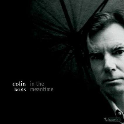 In The Meantime - CD Audio di Colin Bass