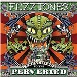 Preaching to the Perverted - CD Audio di Fuzztones