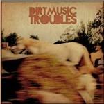 Troubles - Vinile LP + CD Audio di Dirtmusic