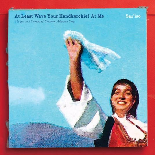 At Least Wave Your Handkerchief at Me - Vinile LP di Saz'iso