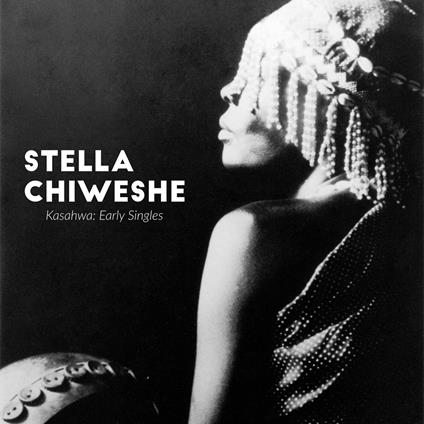 Kasahwa Early Singles - CD Audio di Stella Chiweshe