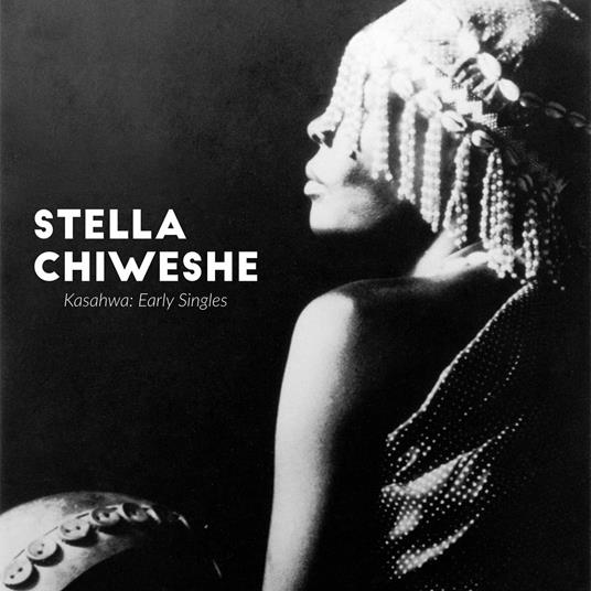 Kasahwa Early Singles - CD Audio di Stella Chiweshe