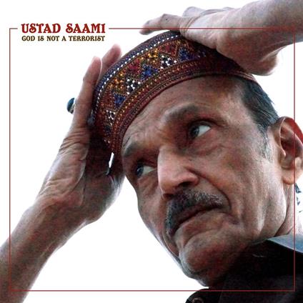 God Is Not a Terrorist - CD Audio di Ustad Saami