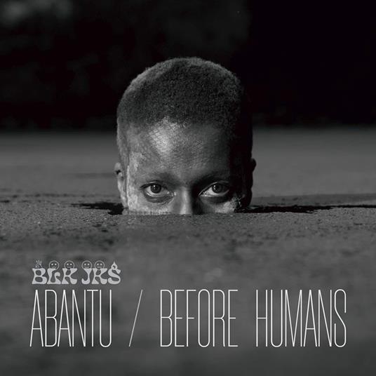 Abantu - Before Humans - Vinile LP di Blk Jks