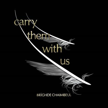 Carry Them With Us - Vinile LP di Brighde Chaimbeul