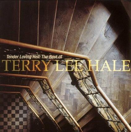 Tender Loving Hell: The Best of - CD Audio di Terry Lee Hale