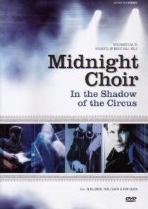 Midnight Choir. In The Shadow Of The Circus (DVD) - DVD di Midnight Choir