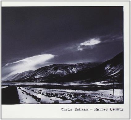 Harney County - CD Audio di Chris Eckman