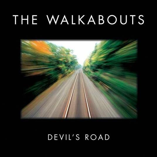Devil's Road (Deluxe Edition) - CD Audio di Walkabouts