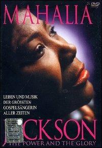 Mahalia Jackson. The Power And The Glory (2 DVD) - DVD di Mahalia Jackson