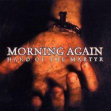Hand of the Martyr - CD Audio di Morning Again