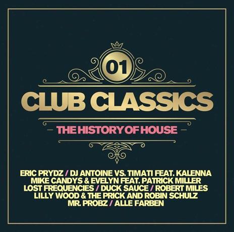 Club Classics Vol. 1 - History Of House - CD Audio