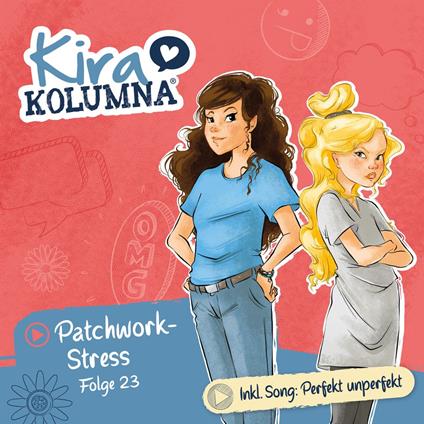 Kira Kolumna, Folge 23: Patchwork-Stress