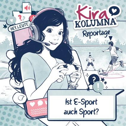 Kira Kolumna Reportage, Ist E-Sport auch Sport?