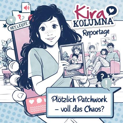 Kira Kolumna Reportage, Plötzlich Patchwork - voll das Chaos?