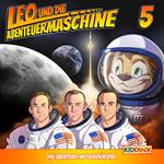 Leo und die Abenteuermaschine, Folge 5: Leo und die Mondlandung