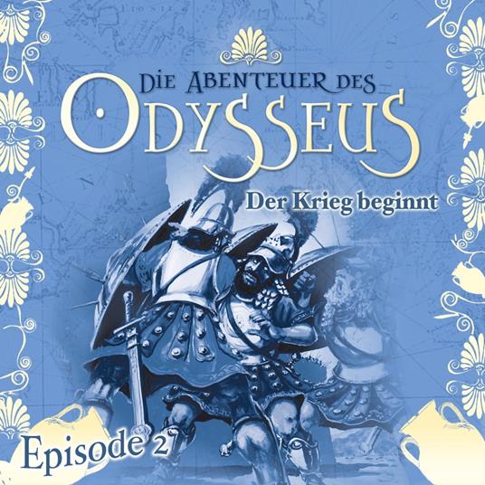 Die Abenteuer des Odysseus, Folge 2: Der Krieg beginnt