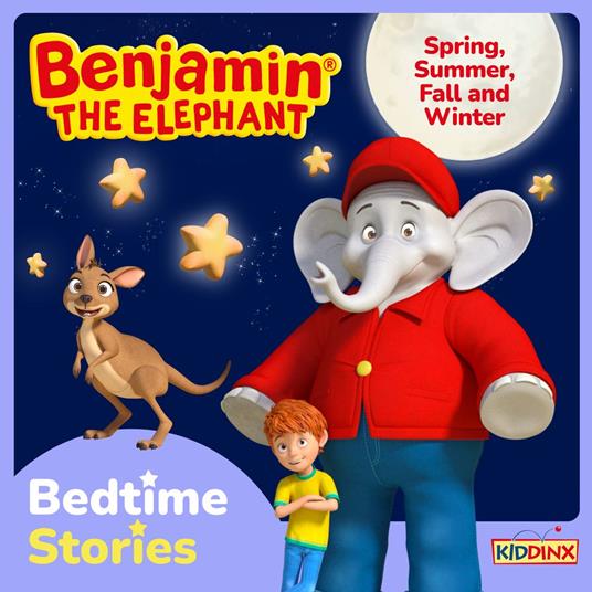 Benjamin the Elephant, Bedtime Stories for Kids, Spring, Summer, Fall and Winter