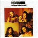 Getting Up For The Morning - Vinile LP di Krokodil