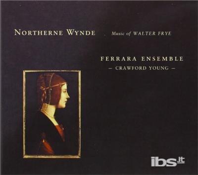 Northerne Wynde - CD Audio di Walter Frye