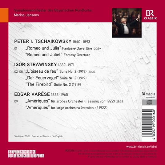 Tchaikovsky. Romeo And Juliet - Stravinsky. The Firebird - Varese. Ameriques - CD Audio di Symphonieorchester Des Bayerischen Rundfunks - Mariss Janson - 2