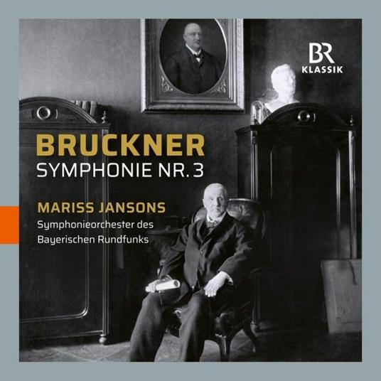 Sinfonia n.3 - CD Audio di Anton Bruckner,Mariss Jansons,Orchestra Sinfonica della Radio Bavarese