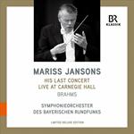 His Last Concert Live At Carnegie Hall New York. Brahms