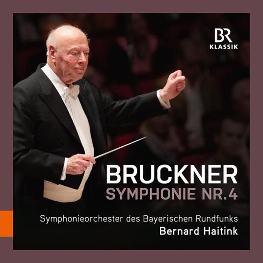 Symphonie Nr. 4 Es-Dur Romantische - CD Audio di Anton Bruckner,Bernard Haitink