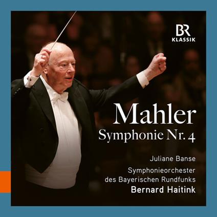 Symphony No. 4 - CD Audio di Gustav Mahler,Bernard Haitink,Orchestra Sinfonica della Radio Bavarese,Juliane Banse