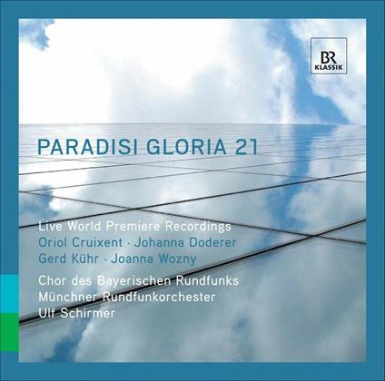 Paradisi Gloria 21. Musica sacra del XX secolo - CD Audio di Ulf Schirmer