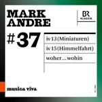 Mark Andre#37. Musica Viva