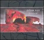 Madurai - CD Audio di Arbre Noir