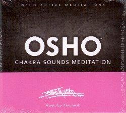 Osho Chakra Sounds Meditation - CD Audio di Osho Meditations